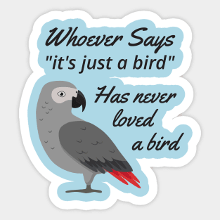 Just A Bird - African Grey Parrot Sticker